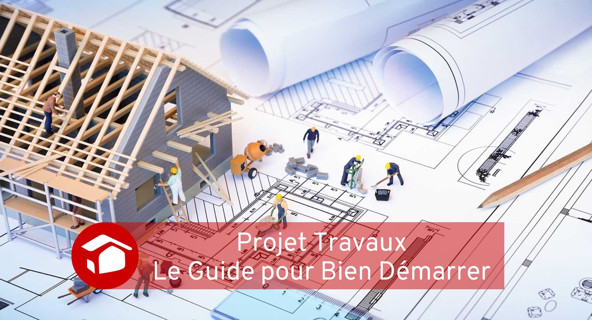 Projet Travaux le Guide Courtier Travaux Meilleur Projet