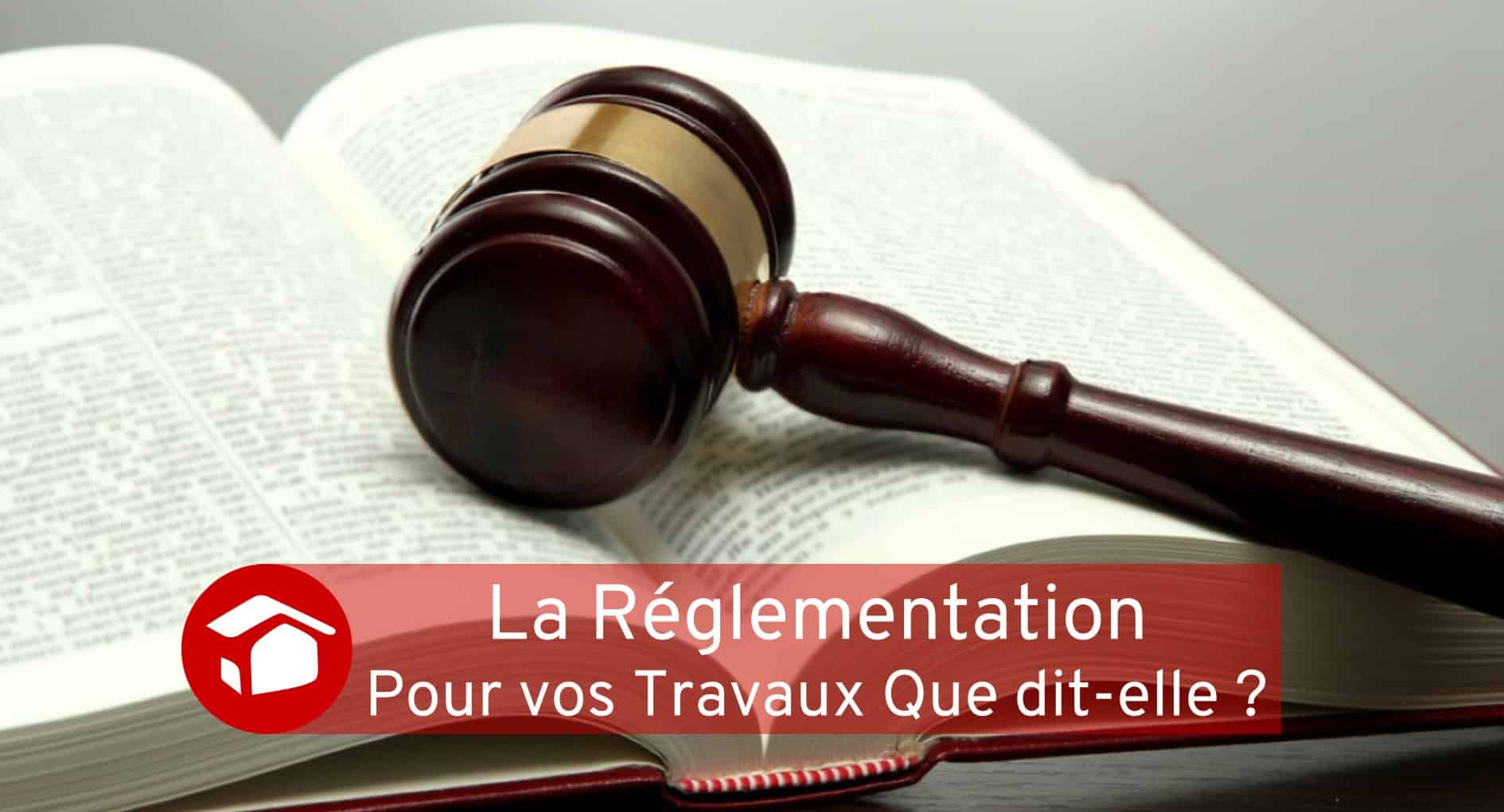 Réglementations Des Travaux • Travaux Meilleur Projet